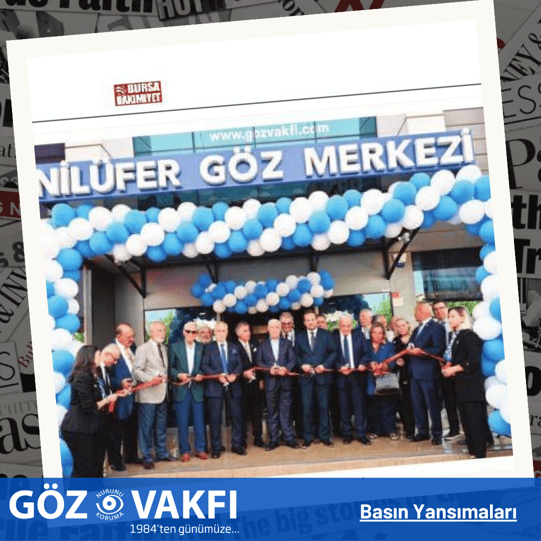 Bursa Hakimiyet — Opening of the Eye Foundation Nilüfer Eye Centre